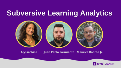 Subversive Learning Analytics. Profile pictures of Alyssa Wise, Juan Pablo Sarmiento, Maurice Boothe Jr.
