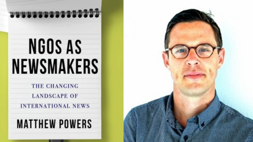 picture of Matthew Powers alongside his book, NGOs as Newsmakers