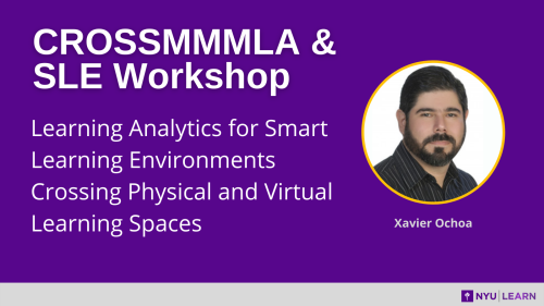 CROSSMMMLA & SLE Workshop Learning Analytics for Smart Learning Environments Crossing Physical and Virtual Learning Spaces, Xavier Ochoa