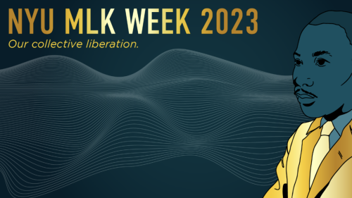 A poster for NYU MLK Week 2023: Our Collective Liberation