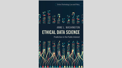 Anne L. Washington Ethical Data Science: Prediction in the Public Interest book cover