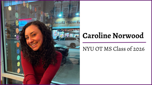 Photo of Caroline Norwood with text that reads "NYU OT MS Class of 2026"