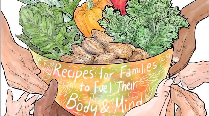 Many hands holding a bowl of vegetables that reads "Recipes for Families to Fuel Their Body & Mind"