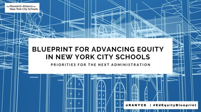 Image is a flyer for the Blueprint, it is a blue image with a white title box containing the title: "Blueprint for Advancing Equity in NYC Schools: Priorities for the Next Administration"