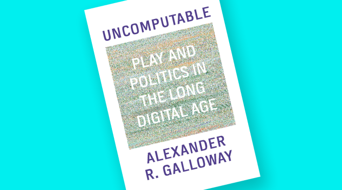 cover image of Uncomputable Play and Politics in the Long Digital Age by Alexander Galloway