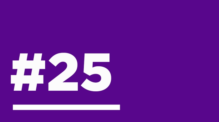 Purple background with white text that reads, "#25"