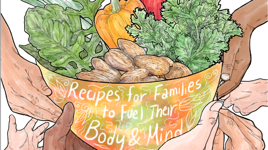 Many hands holding a bowl of vegetables that reads "Recipes for Families to Fuel Their Body & Mind"