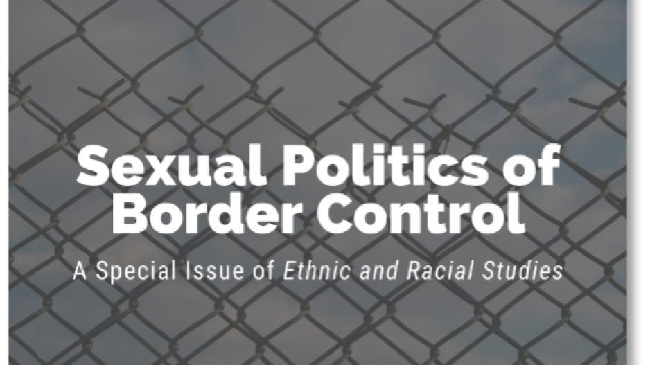 black and white image of fence with the words "Sexual Politics of Border Control: A special issue of Ethnic and Racial Studies"