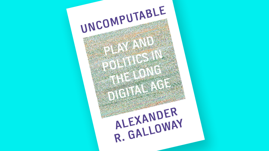 cover image of Uncomputable Play and Politics in the Long Digital Age by Alexander Galloway