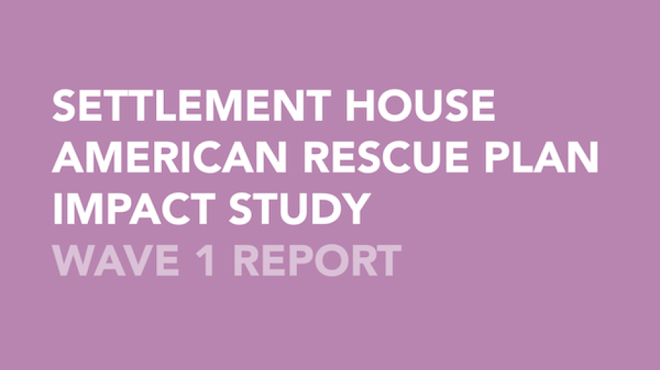 Title page of the Settlement House American Rescue Plan Impact Study: Wave 1 Report by the Educational Alliance and United Neighborhood Houses. The title page has a pink background with white text.