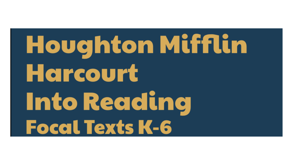 Rectangular Image with blue background and gold text, which reads "Houghton Mifflin Harcourt Into Reading Focal Texts K-6