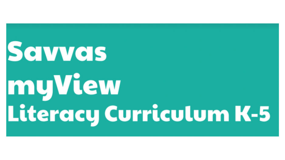Green Rectangular Image with white text which reads, "Savvas myView Literacy Curriculum K-5