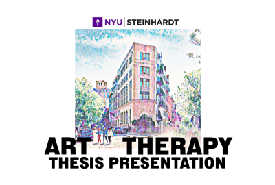 The NYU Steinhardt logo appears above a drawing of the Barney Building. The large black text at the bottom reads: Art Therapy Thesis Presentation