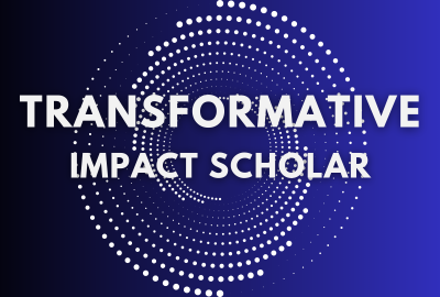 Transformative Impact Scholar