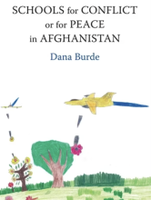 Book Cover- Schools for Conflict or for Peace in Afghanistan by Dana Burde