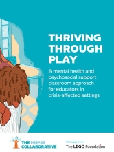 Publication Cover Photo "Thriving Through Play. A mental heath and psychosocial support classroom approach for educators in crisis-affected settings" 