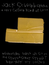 Flyer for A Very Certain Kind of Love by Jack Scheinbaum. Wednesday, March 4th 5-7 PM. 34 Stuyvesant Street, New York, NY 10003.